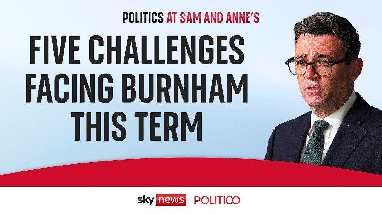 The five challenges facing Andy Burnham this term: Politics at Sam and Anne's