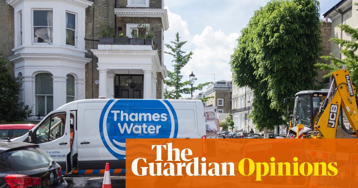 The Guardian view on Thames Water: Andy Burnham should nationalise this failed monopoly | Editorial