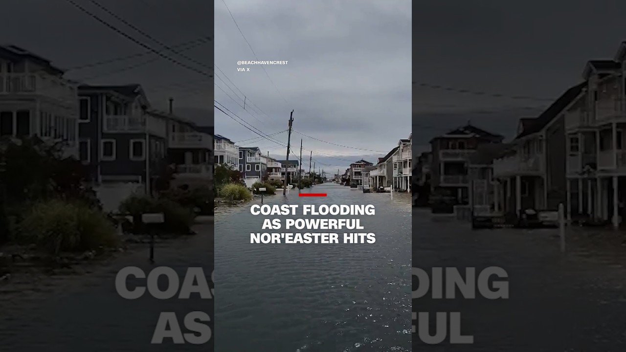 Coast flooding as powerful Nor'easter hits