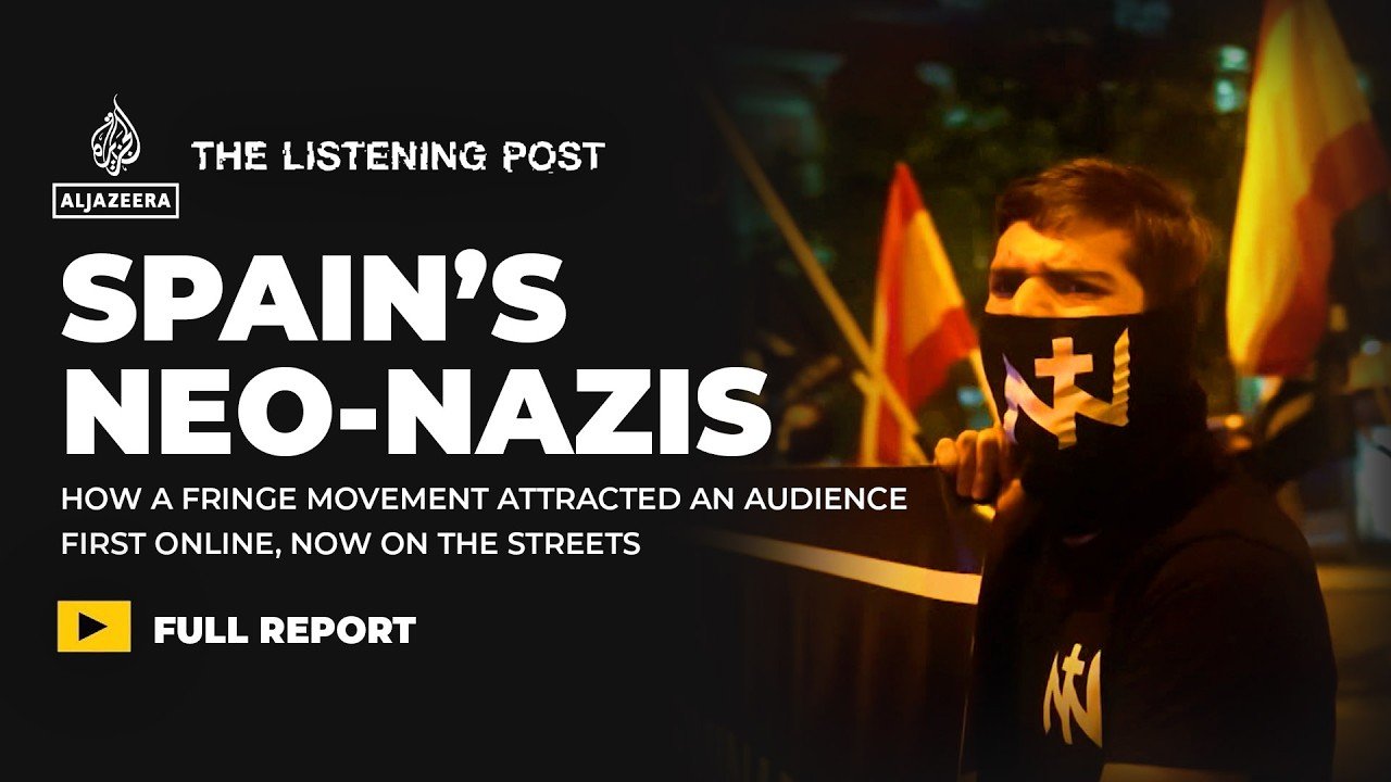 How Spain’s neo-Nazis are luring in a younger audience | The Listening Post