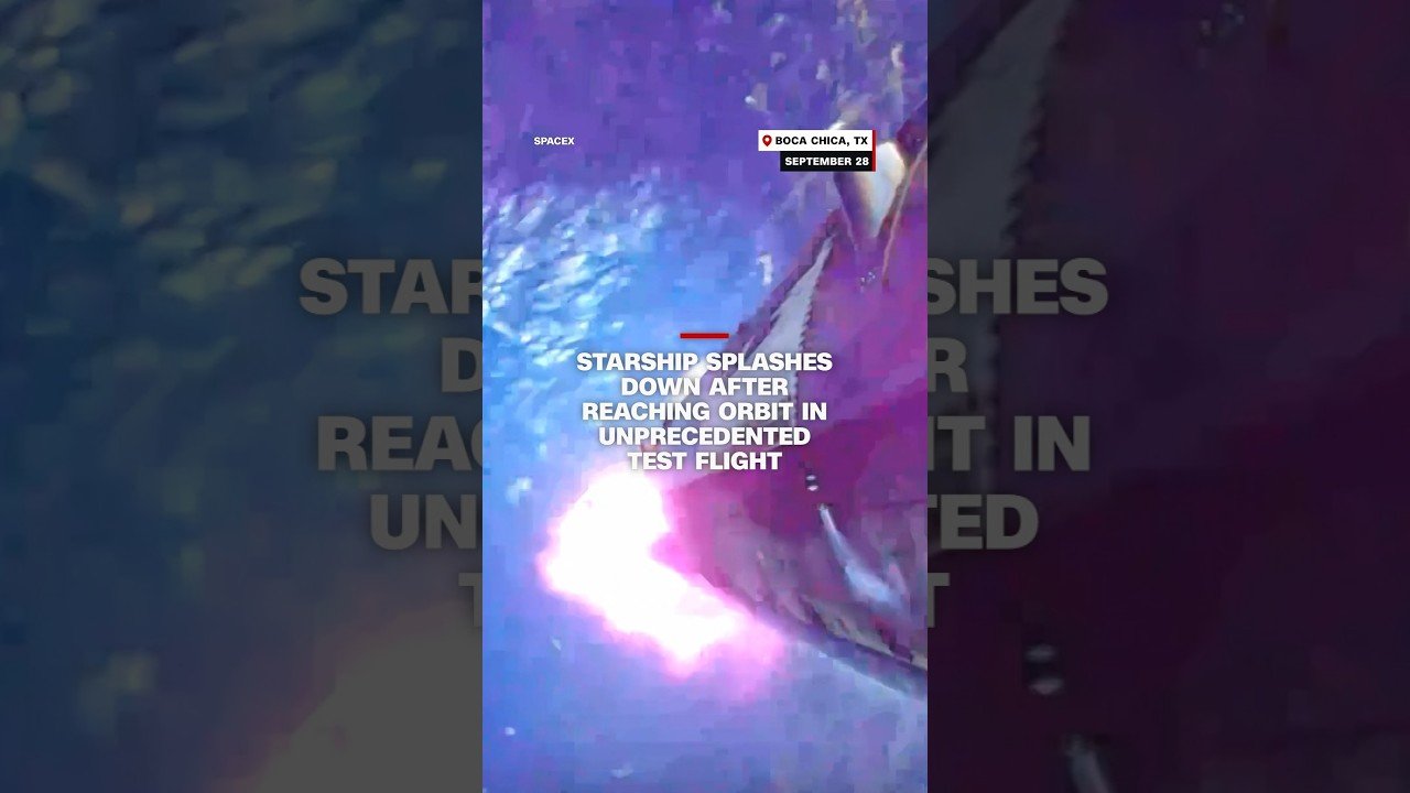 Starship splashes down with dramatic fireball after flight success