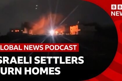 Over 100 Israeli settlers attack a Palestinian village and other top stories | Global News Podcast