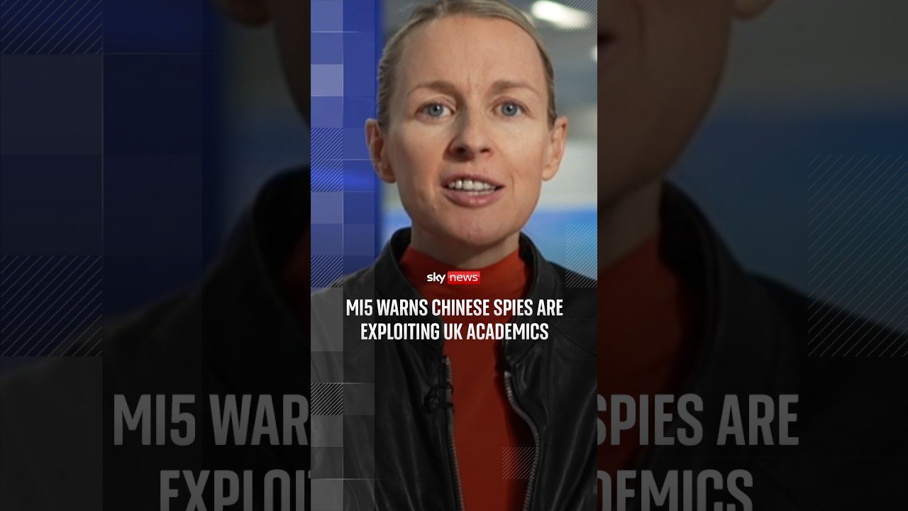 MI5 warns Chinese spies are targeting British academics