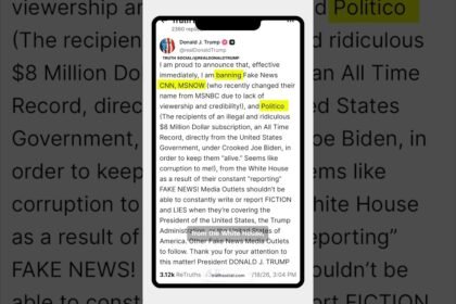Trump says he’s ‘banning’ CNN, MS NOW and Politico from White House