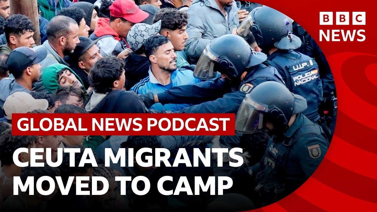 Chaos as police move migrants to a camp in Ceuta | Global News Podcast