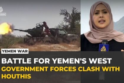 Yemen government forces clash with Houthis along strategic western coast