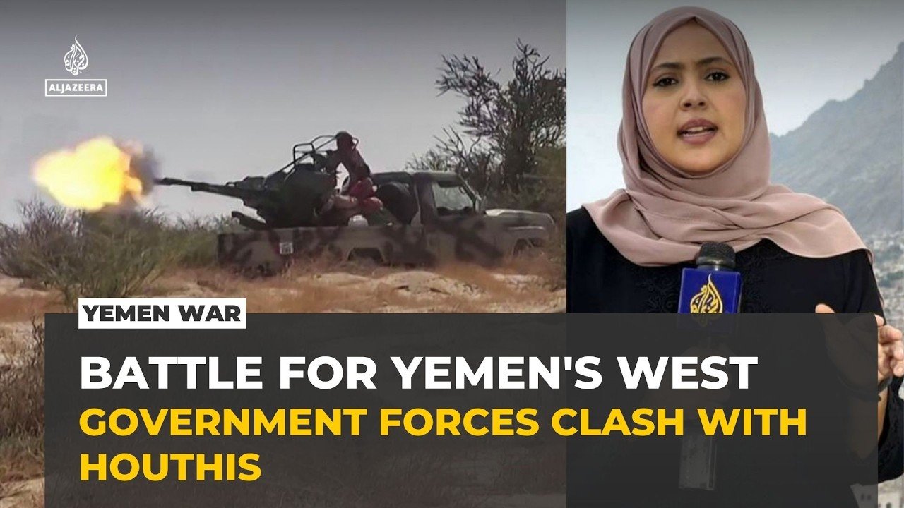 Yemen government forces clash with Houthis along strategic western coast