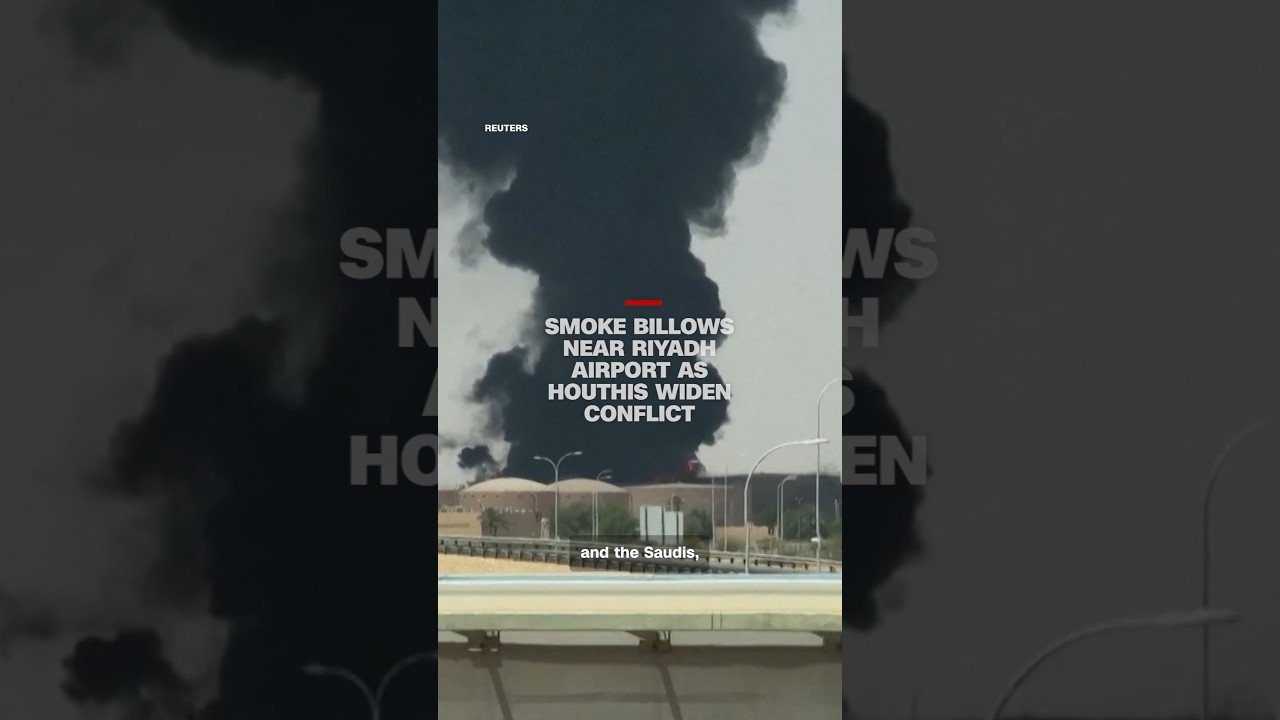Smoke billows near Riyadh Airport as Houthis widen conflict