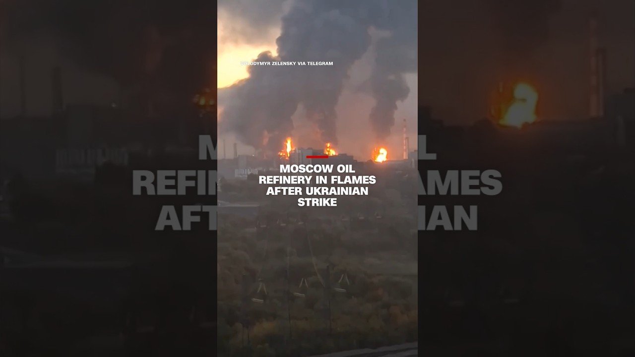 Moscow oil refinery in flames after Ukrainian strike