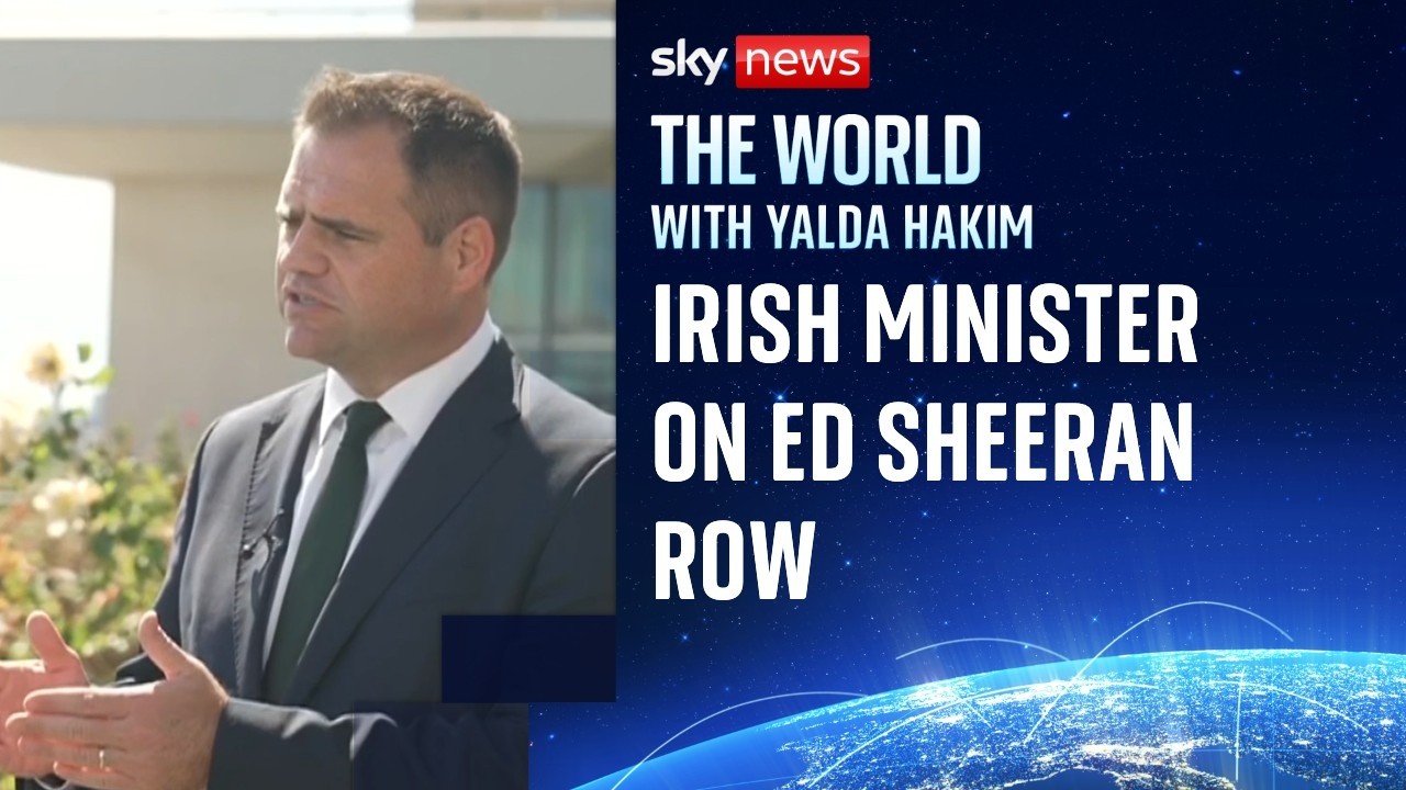 Irish minister on Sheeran row: 'Artists speak truth to power'