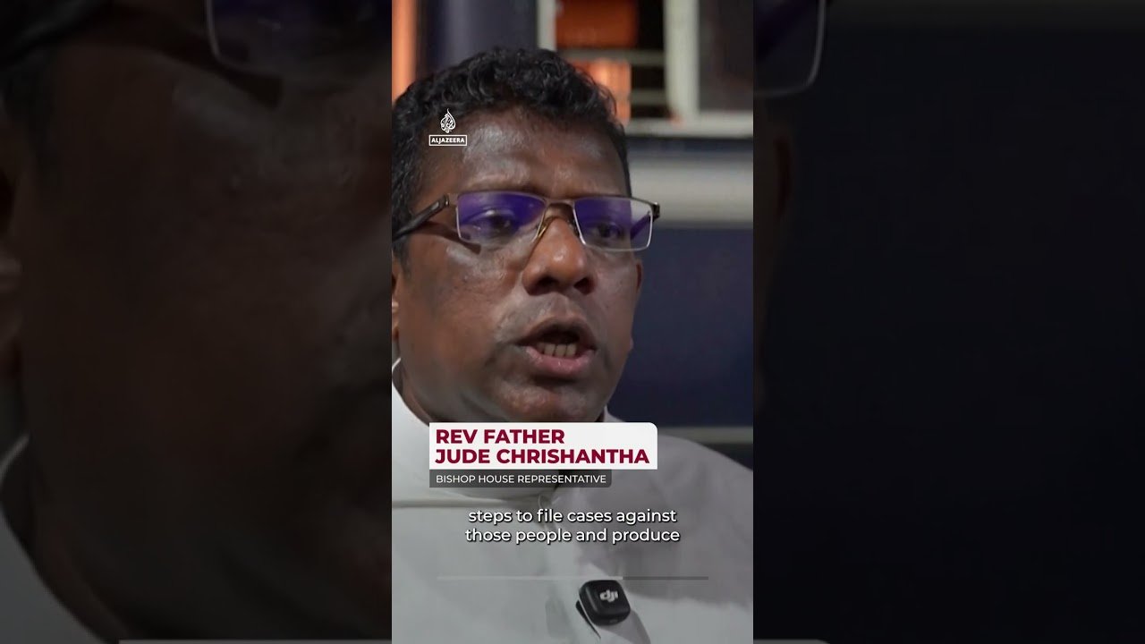 Sri Lanka convicts 15 people over 2019 Easter Day bombings | AJ Shorts