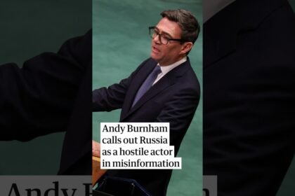 Andy Burnham calls out Russia as a hostile actor in misinformation at the UN general assembly