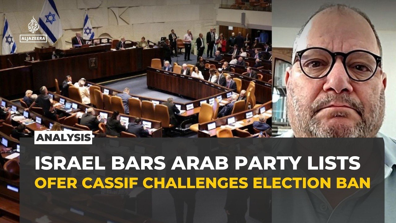 Israel bars Arab parties and candidates from election, Ofer Cassif calls ban unlawful