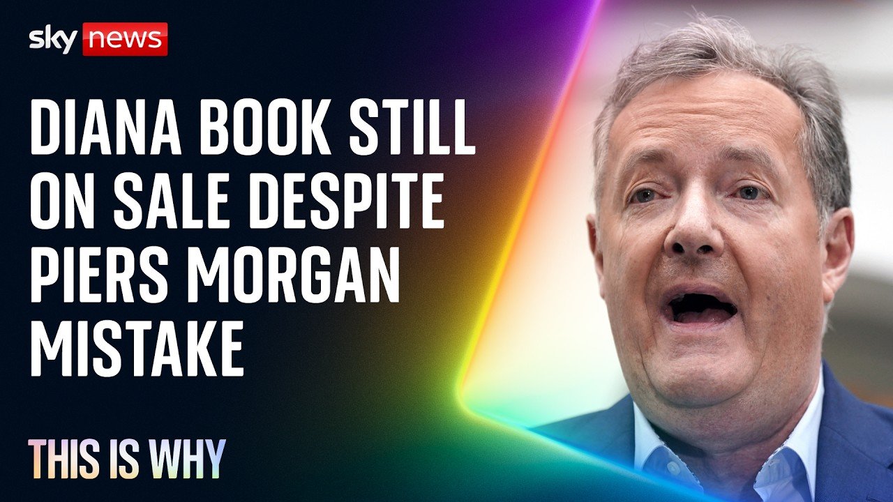 Diana book still on sale despite Piers Morgan mistake. This is Why