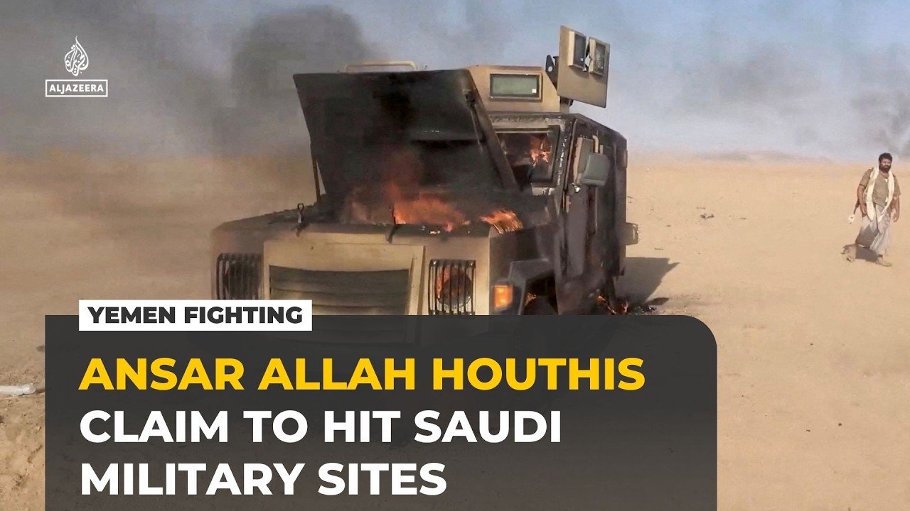 Houthis claim attacks on Saudi military sites near Yemen’s border