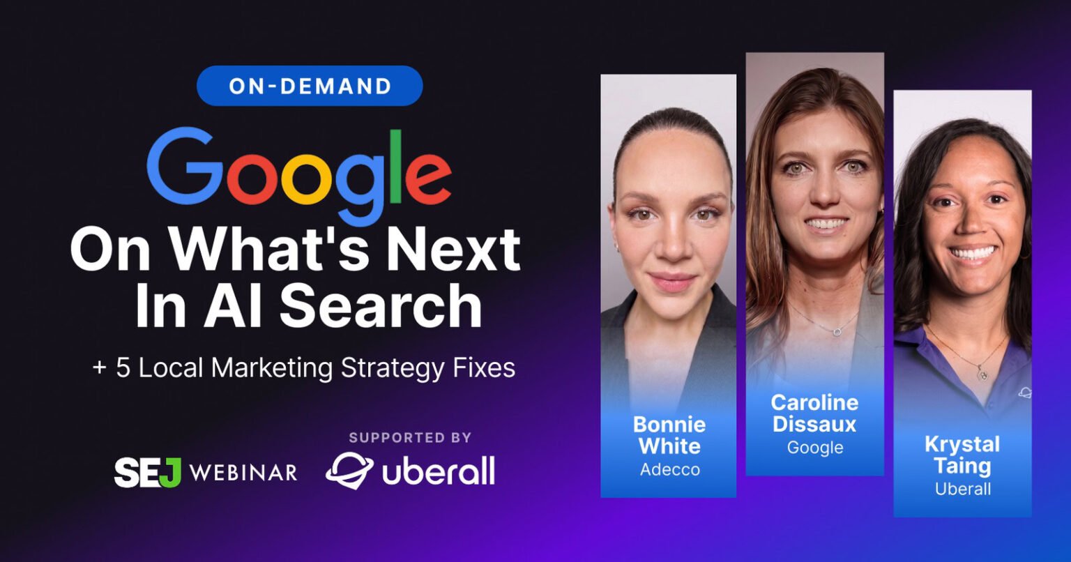 Google On What’s Next In AI Search + 5 Local Marketing Strategy Fixes via @sejournal, @hethr_campbell