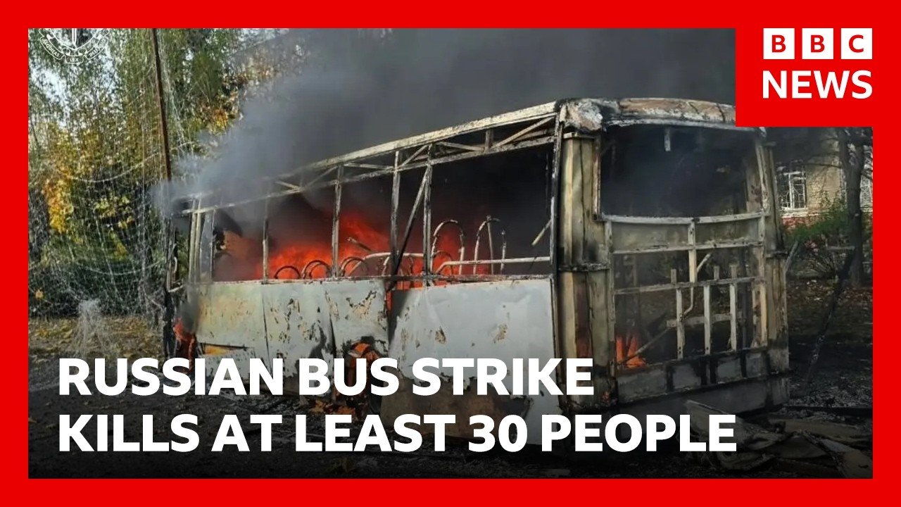 Russian strike on buses kills at least 30, say Ukrainian officials | BBC News