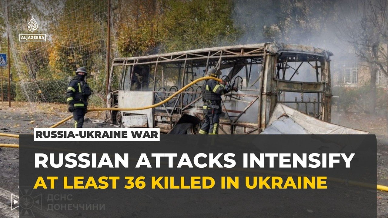 Russian strikes kill at least 36 across Ukraine, including bus stop attack