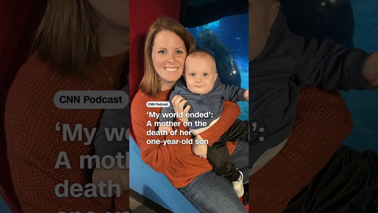 'My world ended’: A mother on the death of her one-year-old son