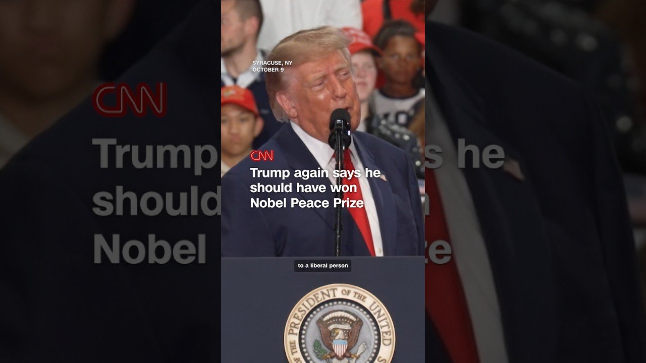 Trump again says he should have won Nobel Peace Prize