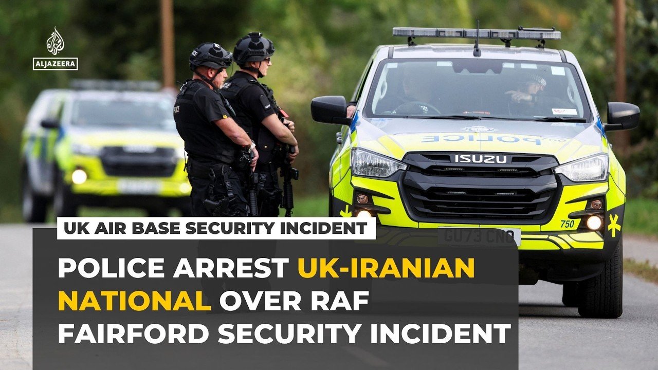 British police arrest UK-Iranian national over RAF Fairford airbase incident