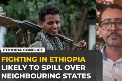 Ethiopia conflict risk destabilising Horn of Africa, analyst warns
