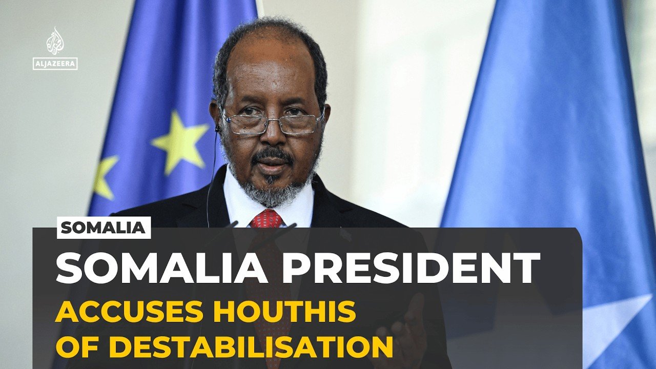 Somalia's president accuses Houthis of destabilising the region: Exclusive