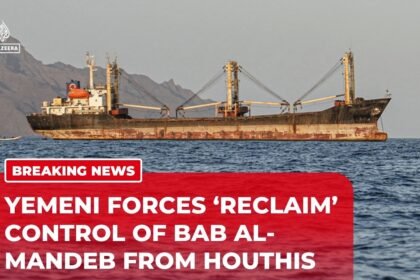 Yemeni forces 'reclaim' control of Bab al-Mandeb strait from Houthis