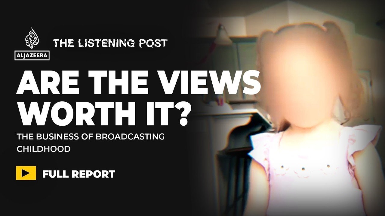 The business of broadcasting childhood | The Listening Post