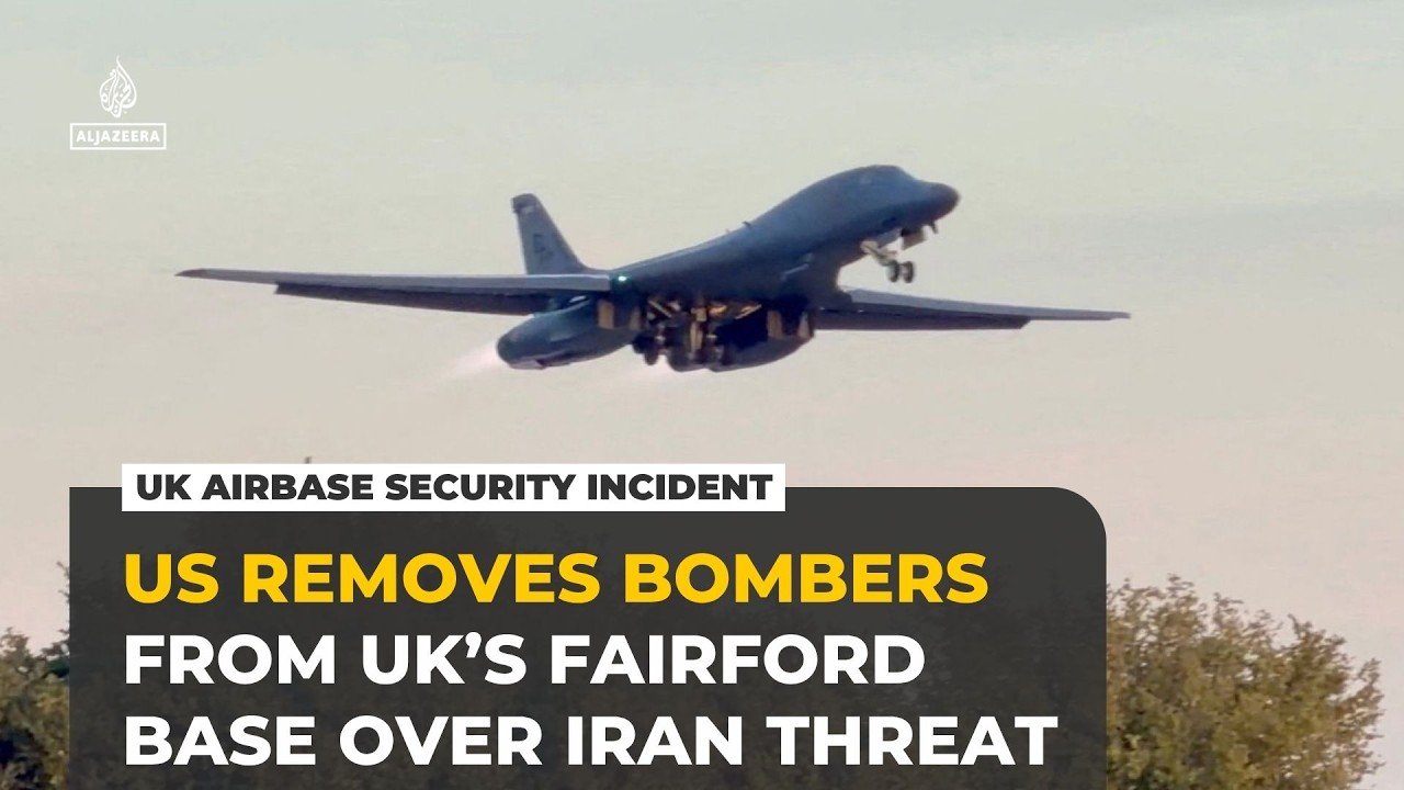 US pulls bombers from UK’s RAF Fairford due to threats linked to Iran