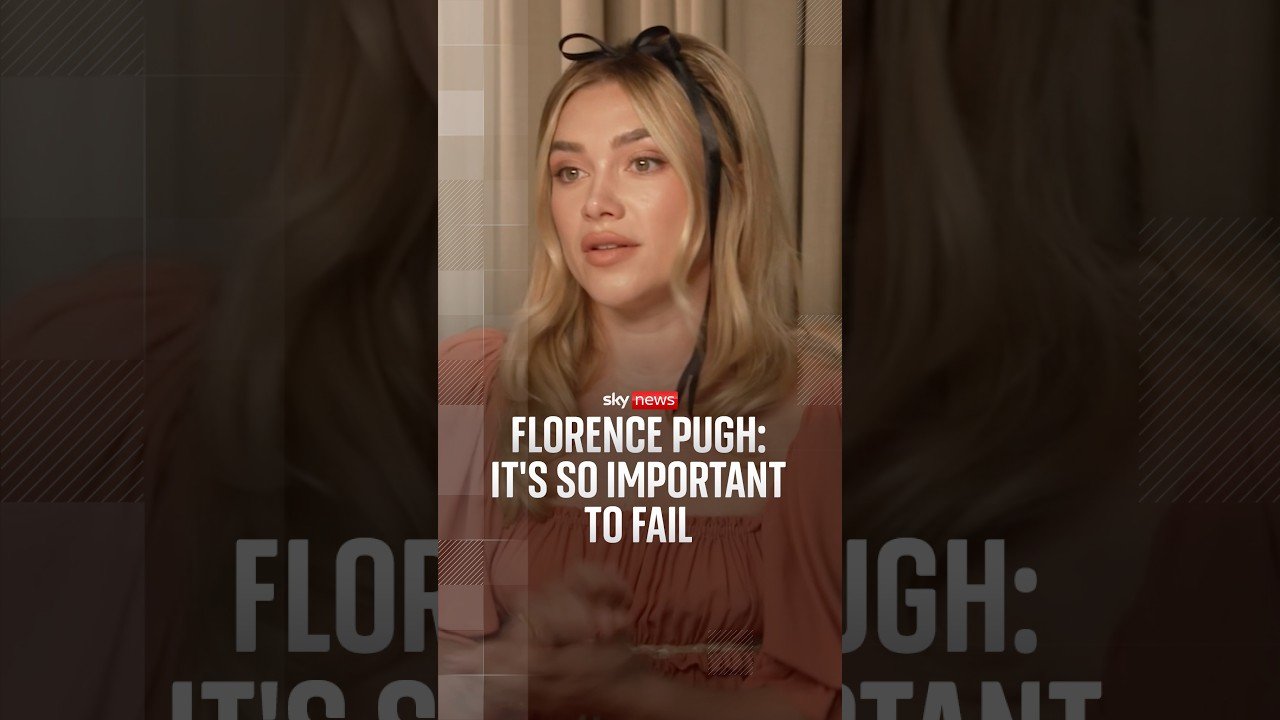 Florence Pugh: It's so important to fail